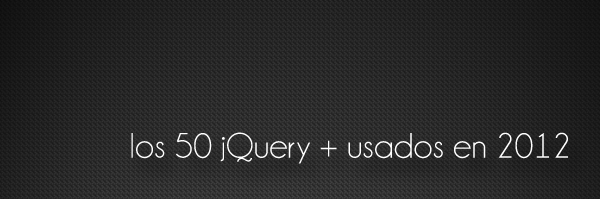 los 50 jQuery más usados en 2012